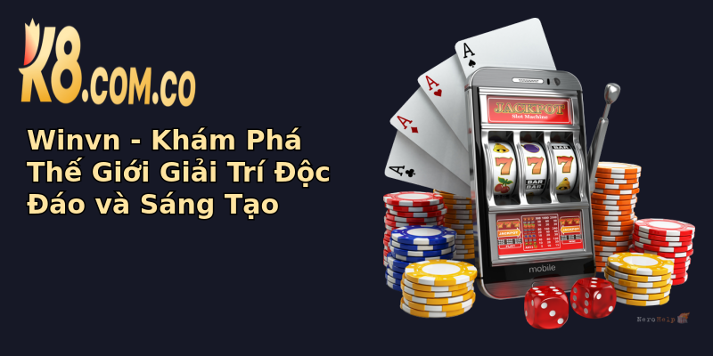 Winvn - Khám Phá Thế Giới Giải Trí Độc Đáo và Sáng Tạo 3 winvn kham pha the gioi giai tri oc ao va sang tao